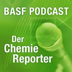 BASF Podcast - Der Chemie Reporter