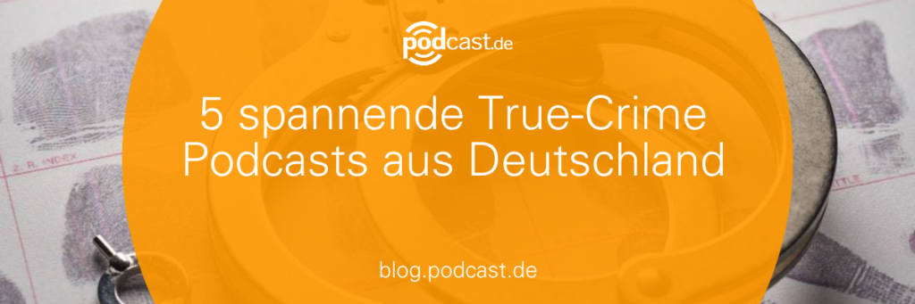 5 spannende True-Crime Podcasts aus Deutschland.
Deutsche True Crime-Podcasts.
Echte Verbrechen aus Deutschland.