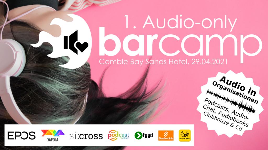 Podcast Plattform unterstützt das 1. Audio-only BarCamp 2021